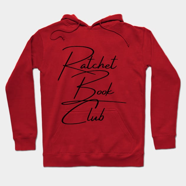 Ratchet Book Club Logo Shirt Hoodie by Single_Simulcast